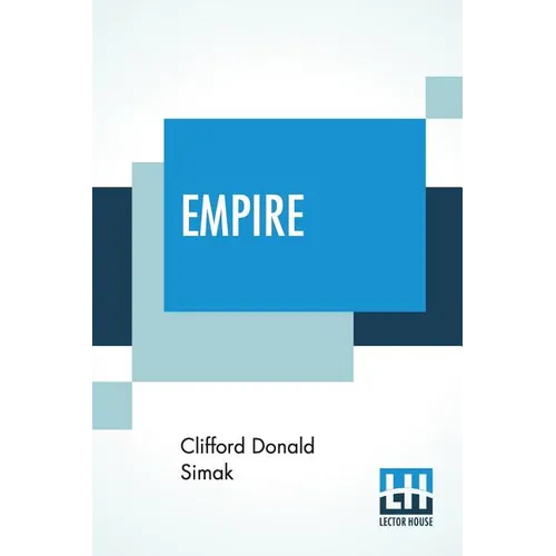 Empire: A Powerful Novel Of Intrigue And Action In The Not-So-Distant Future