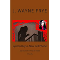 Lynton Buys a New Cell Phone and Hears the Voice of Doom