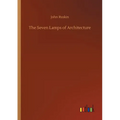 The Seven Lamps of Architecture