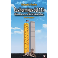 Las hormigas del 11S: Último beso en el World Trade Center