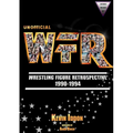 Unofficial Wrestling Figure Retrospective 1990-1994