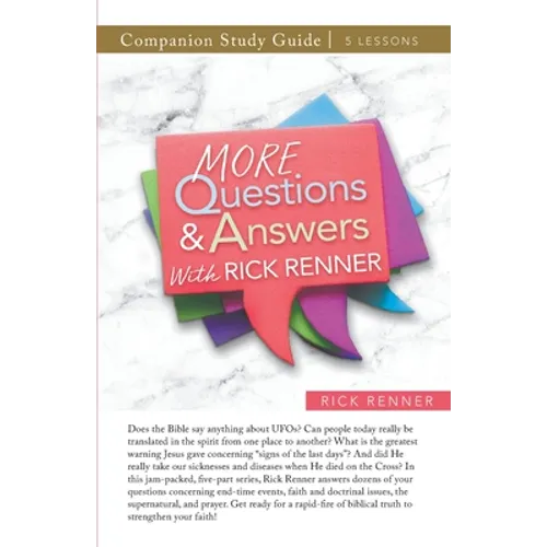 More Questions and Answers With Rick Renner Study Guide