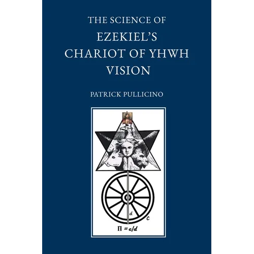 The Science of Ezekiel's Chariot of YHWH Vision as a Synthesis of Reason and Spirit