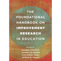 The Foundational Handbook on Improvement Research in Education