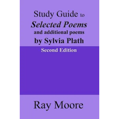 Study Guide to Selected Poems and additional poems by Sylvia Plath