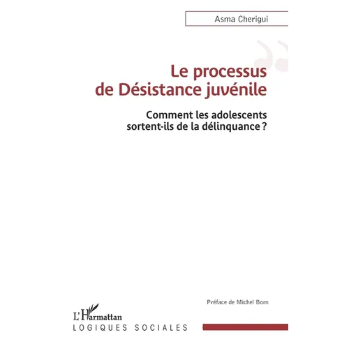 Le processus de Désistance juvénile: Comment les adolescents sortent-ils de la délinquance?