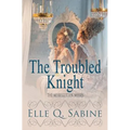 The Misbegotten Misses: The Troubled Knight