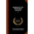 Handbook For The Physiological Laboratory: Text