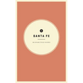 Wildsam Field Guides: Santa Fe