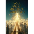 You and I Might Be Surprised
