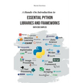 A Hands-On Introduction to Essential Python Libraries and Frameworks (With Code Samples)
