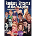 Fantasy Sitcoms of the 1960s: A Compendium