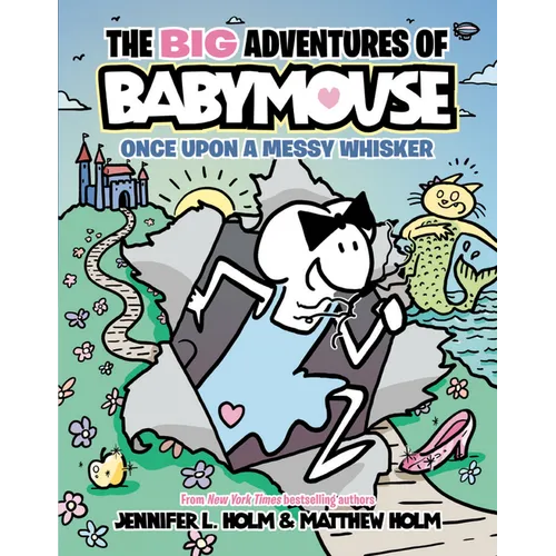 The Big Adventures of Babymouse: Once Upon a Messy Whisker (Book 1): (A Graphic Novel)