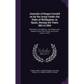 Journals of Sieges Carried on by the Army Under the Duke of Wellington, in Spain, During the Years 1811 to 1814: With Notes and Additions; Also Memora