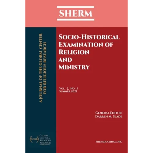 Socio-Historical Examination of Religion and Ministry: SHERM Vol. 3, No. 1