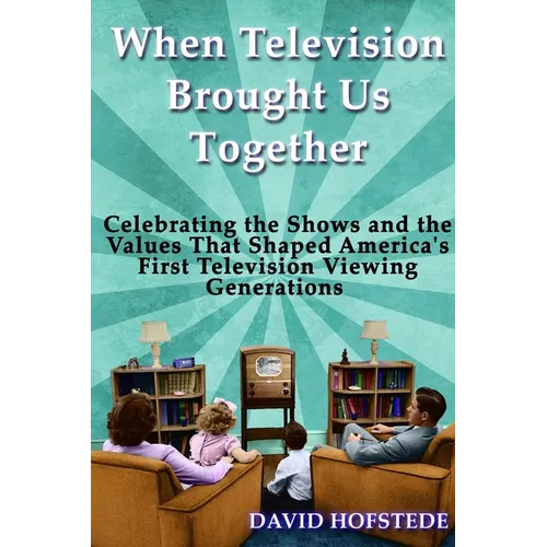 When Television Brought Us Together