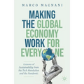 Making the Global Economy Work for Everyone: Lessons of Sustainability from the Tech Revolution and the Pandemic