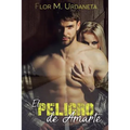 El Peligro de Amarte