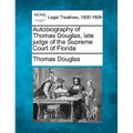 Autobiography of Thomas Douglas, Late Judge of the Supreme Court of Florida