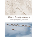 Wild Migrations: Atlas of Wyoming's Ungulates