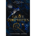 Grave Prophecies: Book 2 in the Prohecies of Angels and Demons