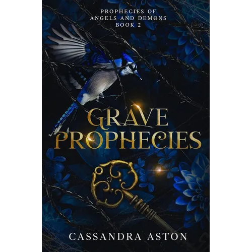 Grave Prophecies: Book 2 in the Prohecies of Angels and Demons