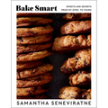 Bake Smart: Sweets and Secrets from My Oven to Yours