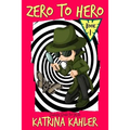 Fantasy Books for Kids - ZERO to HERO! - The Adventures of Samuel Greene: Fantasy Book for children aged 7 - 10