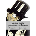 Arsene Lupin gentleman cambrioleur