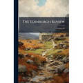 The Edinburgh Review; Volume 89