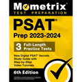 PSAT Prep 2023-2024 - 3 Full-Length Practice Tests, New Digital PSAT Secrets Study Guide with Step-By-Step Video Tutorials: [6th Edition]