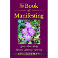 The Book of Manifesting: Spirit-Mind-Body Flowing-Allowing-Receiving