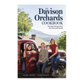 The Davison Orchards Cookbook: Favourite Recipes from the Farm and Family