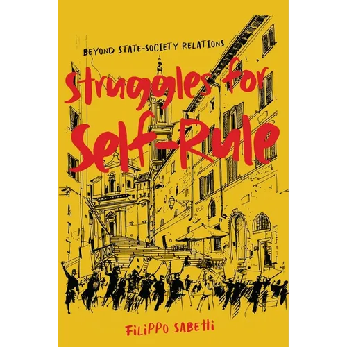 Struggles for Self-Rule: Beyond State-Society Relations