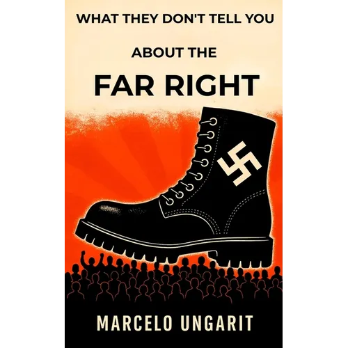 What they don't tell you about the far right