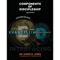 Interfacing Evangelism and Discipleship Session 8: Components of Discipleship