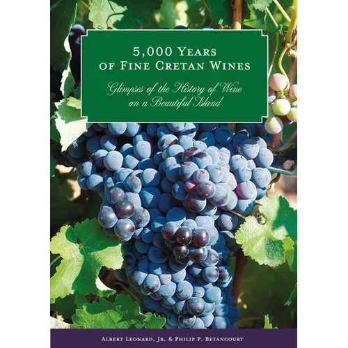 5,000 Years of Fine Cretan Wines: Glimpses of the History of Wine on a Beautiful Island
