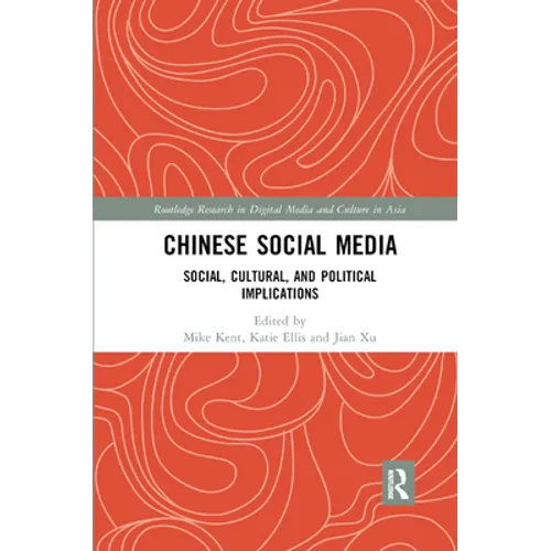 Chinese Social Media: Social, Cultural, and Political Implications