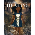 This Journey Called Healing