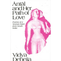 Āṇṭāḷ and Her Path of Love: Poems of a Woman Saint from South India