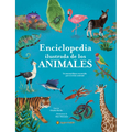 Enciclopedia Ilustrada de Los Animales: Un Maravilloso Recorrido Por El Reino Animal / The Illustrated Encyclopedia of Animals
