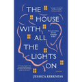 The House with All the Lights on: Three Generations, One Roof, a Language of Light