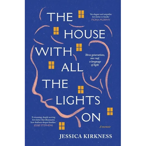 The House with All the Lights on: Three Generations, One Roof, a Language of Light