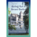 Moving Out of Dream Castles...Where Dreams Become Reality
