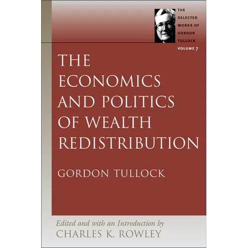 The Economics and Politics of Wealth Redistribution
