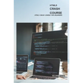 Html5 Crash Course: Html5 Crash Course For Beginners