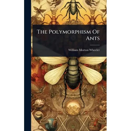 The Polymorphism Of Ants
