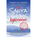 The Santa Claus Agreement: A Holiday Fable of Magic, Whimsy, and Heart