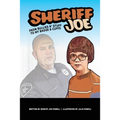 Sheriff Joe: From Bullies N' Stuff to My Badge & Cuffs
