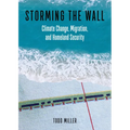 Storming the Wall: Climate Change, Migration, and Homeland Security